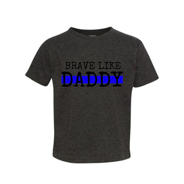 Brave Like Daddy Toddler